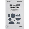 Nel salotto di Matera. L'incredibile storia di Egoitaliano & C. (Piero Stano,Adriano Moraglio)(Brožovaná) Nel salotto di Matera. L'incredibile storia di Egoitaliano & C. (Piero Stano,Adriano Moraglio)(Brožovaná)