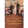 Sisi und ihre Geschwister (Erika Bestenreiner)(Brožovaná) Sisi und ihre Geschwister (Erika Bestenreiner)(Brožovaná)