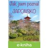 E-kniha Jak jsem poznal Japonsko - Petr Kučera E-kniha Jak jsem poznal Japonsko - Petr Kučera