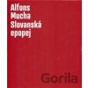 Alfons Mucha - Slovanská epopej - Lenka Bydžovská, Karel Srp Alfons Mucha - Slovanská epopej - Lenka Bydžovská, Karel Srp