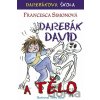 Darebák David a tělo - Francesca Simon Darebák David a tělo - Francesca Simon