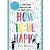 How to be Happy - autor neuvedený How to be Happy - autor neuvedený
