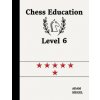 Chess Education Level 6 Chess Education Level 6