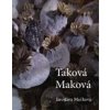 Taková Maková - Mačková Jaroslava Taková Maková - Mačková Jaroslava