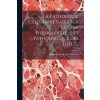 La Pathologie Cellulaire Basée Sur L'étude Physiologique Et Pathologique Des Tissus... (Rudolf Ludwig Karl Virchow)(Brožovaná) La Pathologie Cellulaire Basée Sur L'étude Physiologique Et Pathologique Des Tissus... (Rudolf Ludwig Karl Virchow)(Brožovaná)