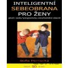 Inteligentní sebeobrana pro ženy - Soňa Pernecká Inteligentní sebeobrana pro ženy - Soňa Pernecká