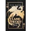 Flame Theory (C. F. E. Black)(Brožovaná) Flame Theory (C. F. E. Black)(Brožovaná)