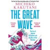 The Great Wave - Michiko Kakutani, HarperCollins Publishers The Great Wave - Michiko Kakutani, HarperCollins Publishers