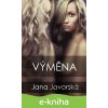 E-kniha Výměna - Jana Javorská E-kniha Výměna - Jana Javorská