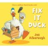 Fix-It Duck (Jez Alborough)(Brožovaná) Fix-It Duck (Jez Alborough)(Brožovaná)