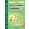 Osvetlovník matematiky 2 Zlomky - Kolektív Autorov Osvetlovník matematiky 2 Zlomky - Kolektív Autorov