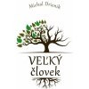 Veľký človek - Michal Drienik Veľký človek - Michal Drienik