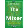 The Mixer: The Story of Premier League Tactics, from Route One to False Nines The Mixer: The Story of Premier League Tactics, from Route One to False Nines