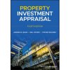 Property Investment Appraisal, 4th Edition (Andrew E. Baum,Neil Crosby,Steven Devaney)(Brožovaná) Property Investment Appraisal, 4th Edition (Andrew E. Baum,Neil Crosby,Steven Devaney)(Brožovaná)