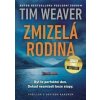 Zmizelá rodina - Tim Weaver Zmizelá rodina - Tim Weaver