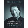 Mélyvíz, csak megúszóknak (Fenyő Miklós)(Pevná) Mélyvíz, csak megúszóknak (Fenyő Miklós)(Pevná)