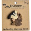 Dvěděti Dřevěná magnetka velká Pes Dvěděti Dřevěná magnetka velká Pes