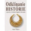 Odklínanie histórie a pravdy o vzťahoch Západu k Slovanom Odklínanie histórie a pravdy o vzťahoch Západu k Slovanom