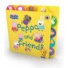 Peppa Pig: Peppa and Friends Peppa Pig: Peppa and Friends