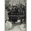 Habsburg Empire: A New History - Pieter M. Judson, The Belknap Press Habsburg Empire: A New History - Pieter M. Judson, The Belknap Press