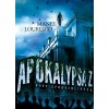 Apokalypsa Z: Hněv spravedlivých - Manel Loureiro Apokalypsa Z: Hněv spravedlivých - Manel Loureiro
