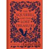 The Squirrel and the Lost Treasure - Coralie Bickford-Smith The Squirrel and the Lost Treasure - Coralie Bickford-Smith