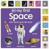 My First Space: Let’s Zoom Up to the Stars! - DK, Dorling Kindersley Ltd My First Space: Let’s Zoom Up to the Stars! - DK, Dorling Kindersley Ltd
