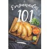 Empanadas 101: Discover 25 Empanadas Recipes (Sophia Freeman)(Brožovaná) Empanadas 101: Discover 25 Empanadas Recipes (Sophia Freeman)(Brožovaná)