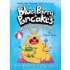 Blue, Barry & Pancakes - Dan Abdo, Jason Patterson Blue, Barry & Pancakes - Dan Abdo, Jason Patterson