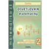 Osvetľovník matematiky 2 zlomky - Kolektív Osvetľovník matematiky 2 zlomky - Kolektív