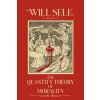 The Quantity Theory of Morality The Quantity Theory of Morality