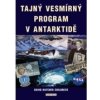 Tajný vesmírný program v Antarktidě - David Hatcher Childress Tajný vesmírný program v Antarktidě - David Hatcher Childress