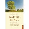 Nature Beings Encounters with Friends of Humanity - Ruis Margot Nature Beings Encounters with Friends of Humanity - Ruis Margot