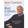 Klíč k životu podle zákona přitažlivosti - Jack Canfield