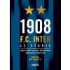 1908 F.C. Inter. Le storie. Ediz. 20° scudetto (Mauro Colombo,Luigi Ferro,Maurizio Harari,Andrea Maietti,Roberto Torti)(Brožovaná) 1908 F.C. Inter. Le storie. Ediz. 20° scudetto (Mauro Colombo,Luigi Ferro,Maurizio Harari,Andrea Maietti,Roberto Torti)(Brožovaná)