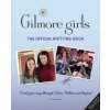 Gilmore Girls: The Official Knitting Book Gilmore Girls: The Official Knitting Book