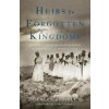 Heirs to Forgotten Kingdoms Heirs to Forgotten Kingdoms