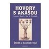 Hovory s Akášou Člověk a kosmický řád - Mareš Antonín Zentrich Josef Hovory s Akášou Člověk a kosmický řád - Mareš Antonín Zentrich Josef