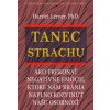 Tanec strachu - Harriet Lerner Tanec strachu - Harriet Lerner