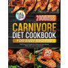 Carnivore Diet Cookbook for Easy Recipes Carnivore Diet Cookbook for Easy Recipes