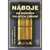 Náboje do ručních palných zbraní - Jindřich Hýkel, Václav Malimánek Náboje do ručních palných zbraní - Jindřich Hýkel, Václav Malimánek