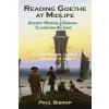 Reading Goethe at Midlife (Paul Bishop)(Brožovaná) Reading Goethe at Midlife (Paul Bishop)(Brožovaná)