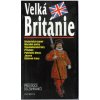 Velká Britanie - průvodce do zahraničí Velká Britanie - průvodce do zahraničí