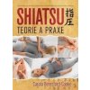 Shiatsu Teorie a praxe - Carola Beresford-Cooke Shiatsu Teorie a praxe - Carola Beresford-Cooke