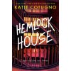 Hemlock House - Katie Cotugno Hemlock House - Katie Cotugno