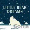 Little Bear Dreams - Paul Schmid Little Bear Dreams - Paul Schmid