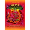 AUM, Die Unendliche Energie (Vinod Verma)(Pevná) AUM, Die Unendliche Energie (Vinod Verma)(Pevná)