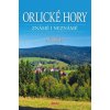 Orlické hory známé i neznámé - Petr David, Vladimír Soukup Orlické hory známé i neznámé - Petr David, Vladimír Soukup