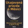 Utajovaná pravda o Měsíci - Louis Proud Utajovaná pravda o Měsíci - Louis Proud
