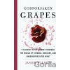Godforsaken Grapes - Jason Wilson Godforsaken Grapes - Jason Wilson